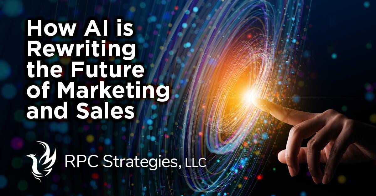 How AI is Rewriting the Future of Marketing and Sales:  Using LLMs Properly, Ethically, and Legally